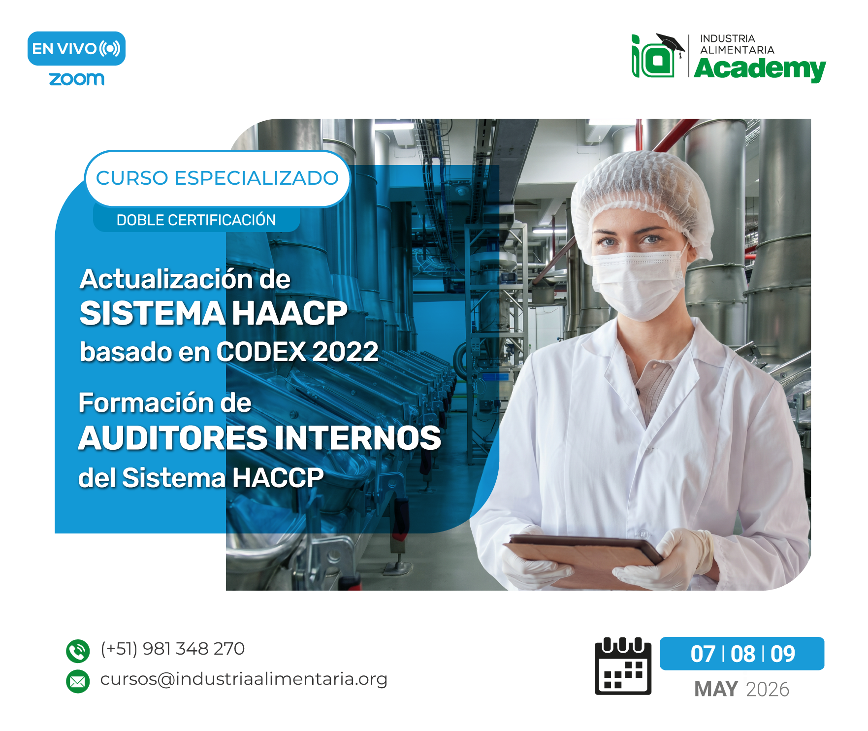 CURSO ESPECIALIZADO DOBLE CERTIFICACIÓN: ACTUALIZACIÓN DEL SISTEMA HACCP, BASADO EN EL CODEX ALIMENTARIUS 2022 & FORMACIÓN DE AUDITORES INTERNOS HACCP